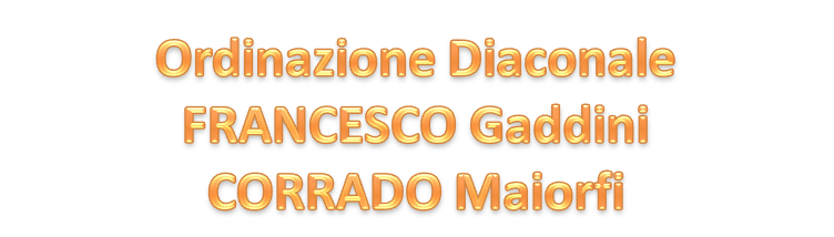 Ordinazione Diaconale FRANCESCO Gaddini 